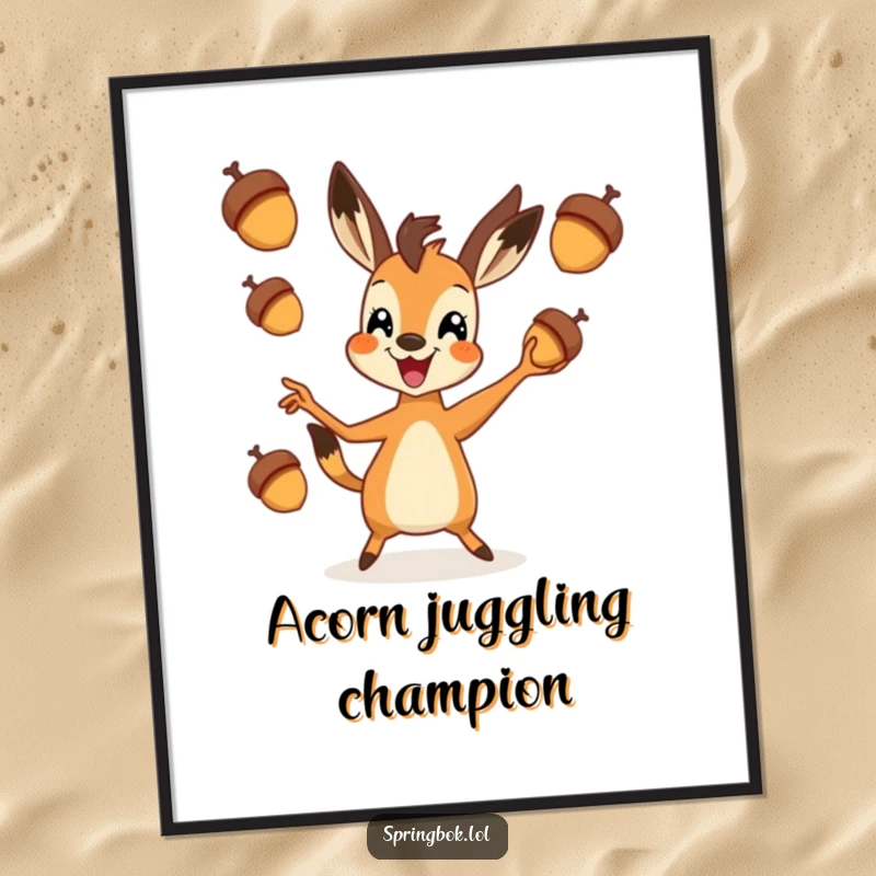 Funny springbok poster capturing a springbok mid-juggle with three acorns, radiating pure, unadulterated joy and amusement.