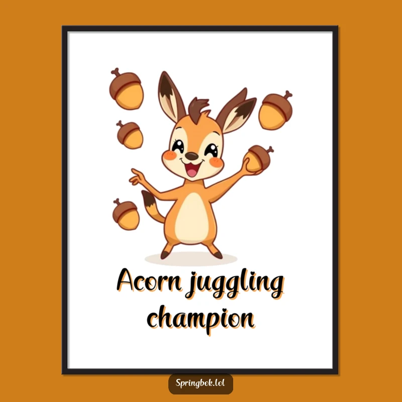 Funny Springbok Juggling Acorns Poster: Add Whimsy and Laughter to Your Walls