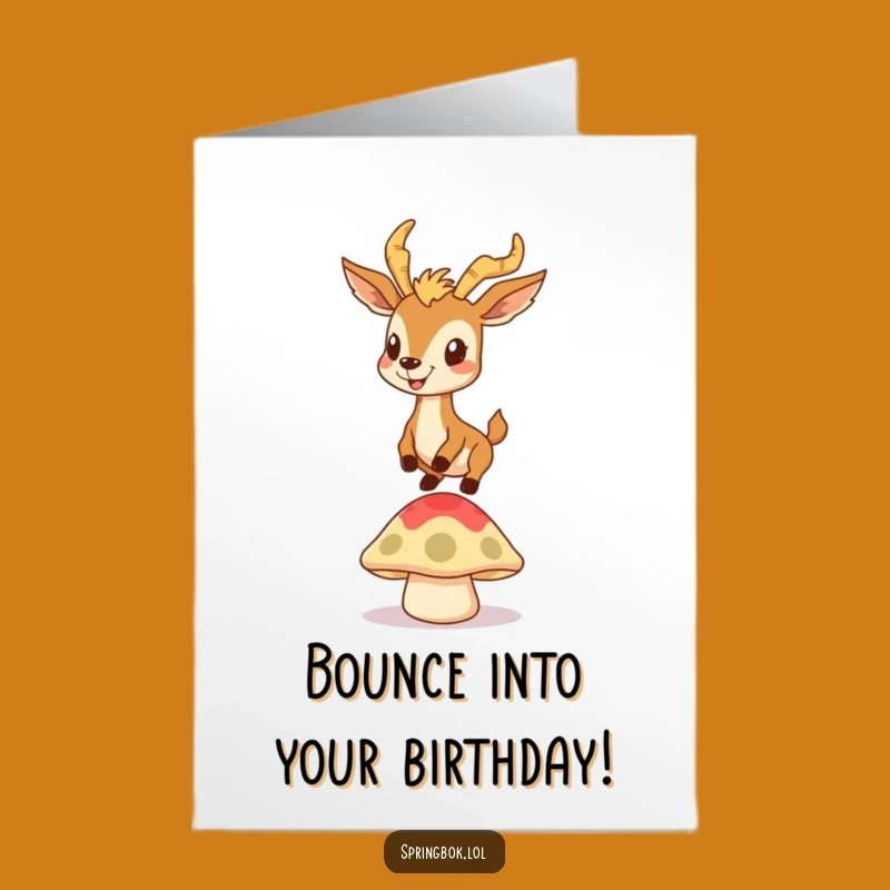 Free Printable Funny Birthday Card: Goofy Springbok Mushroom Fun, Downloadable Gift