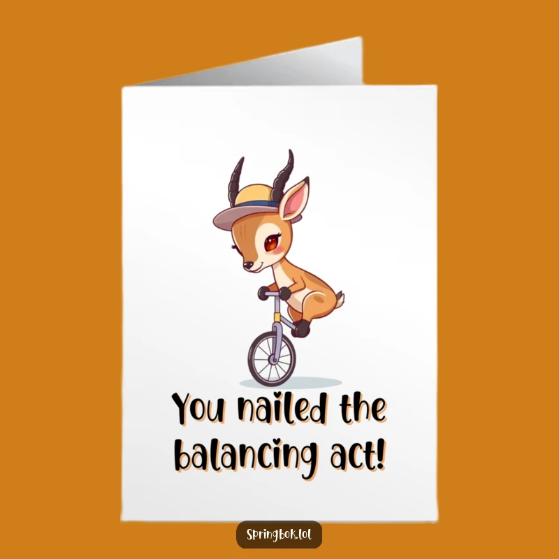 Free Printable Congrats Card: Concentrated Springbok Unicyclist for a Funny Downloadable Gift!