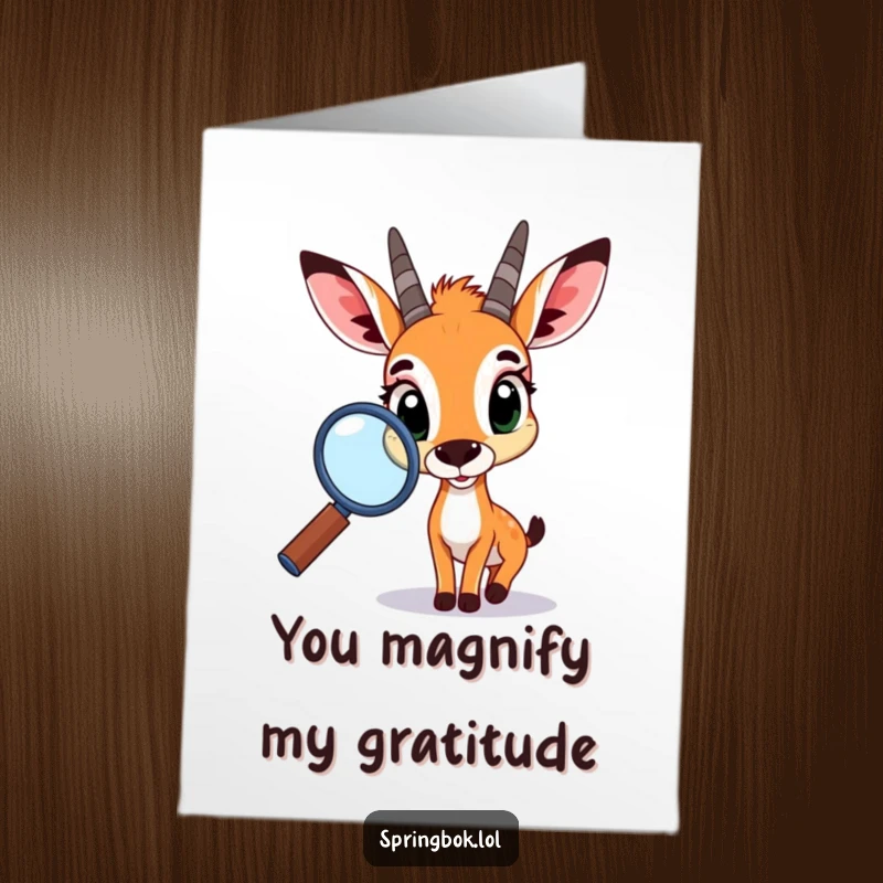 Funny Free Printable Thank You Card: a springbok with a magnifying glass, humorously examining the gift of gratitude.